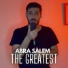 Abra Salem - THE GREATEST