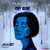 Frank Joshua、Azido 88 - Cry Blue (Azido 88 Remix)