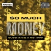 Gungho Camacho、Rich KRK、Gucci Mane - So Much Money (feat. Gucci Mane & Rich KRK)(Explicit)