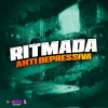 DJ HIAGO DA ZO、MC Madri、MCJOTAVE - Ritmada Anti Depressiva (Explicit)