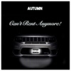 Autumn! - Can't Rent Anymore! (Explicit)