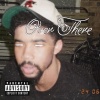 Onpoint - Over There (Explicit)