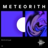 Gidronique《Meteorith》[MP3/LRC]