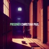 Christian Paul - Prisoner