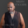 William Staggers - I'm Still Here