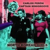 Carlos Peron、Captain Minigroove - North Korean Girls