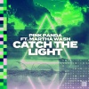 Pink Panda、Martha Wash - Catch the Light