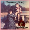 Robert Ross - Mamma's Song