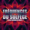 Fréquences du solfège - Abandonnez la peur et la culpabilité 396 Hz