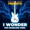 The Homeless Ones - I Wonder (Rock Version)