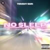 Tommy Gun - No Sleep
