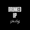 John Daly、Yelawolf、Nick Autry - Drunked Up (Explicit)