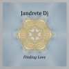 Jandrete DJ - Finding Love