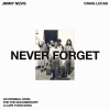 Jimmy Nevis、craig lucas - Never forget (feat. Craig Lucas)