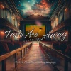 Accurate Coop、Afrôs、Mpumi - Take Me Away (feat. Afros & Mpumi)