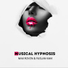 Max Roven、Ruslan Kam - Musical Hypnosis (Radio Edition)