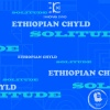 Ethiopian Chyld - Wondering