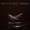 Becca Starr、Slippery Trashmouf - Why I'm Still Smoking