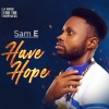Sam E - Have Hope (Remix)