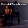 Piano Dreams、Peaceful Pianos、Soothing Piano Classics for Sleeping Babies - Gentle Moonlit Sonata