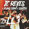 JC Reyes、YOVNGCHIMI、Slayter - 2xLL