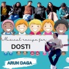 Arun Daga - Dosti