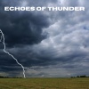 Gewitter Naturgeräusche Entspannungsmusik、Regengeräusche、Geräusche der Natur《Echoes of Thunder (Loopable, No Fade)》[MP3/LRC]