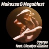 Makossa & Megablast、Megablast、Cleydys Villalon - Cuerpo