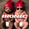 bulletproof、the fool - Ironic (Explicit)