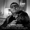Leo De La Kuweit、RoMANELEsMIX - Platesc totul in dolari (Dj Bonne Remix)