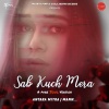 antara mitra - Sab Kuch Mera