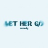 Remady《Let Her Go》[MP3/LRC]