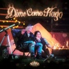 El BAI、Andrehbred - Dime Como Hago (Explicit)