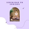 Paz Relajante、Sonidos de calma、Respirar tranquilidad - Serenidad en sonidos