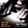 Shine I Dub、King Kong、Mad Professor《Give Praises (Alt. Dub Version 1)》[MP3/LRC]