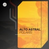 Alto Astral - Daydreaming