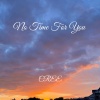 Cree - No Time For You