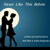 Bob Mete、Andre Stepanian - Never Like This Before (feat. Andre Stepanian)