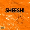 Sh?m、Shem Douglas - SHEESH!