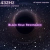 Black Hole Resonance、Wellness Portal、Manifestation Frequencies - 432 Hz Mastered - Reworked 15 Minute Loopable