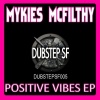 Mykies McFilthy - Positive Vibes (Original Mix)