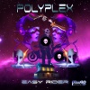 Polyplex《Easy Rider (Original Mix)》[MP3/LRC]