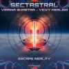 Sectastral、Vimana Shastra、Vicky Merlino - Escape Reality (Original Mix)