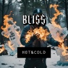 Bliss《HOT & COLD (Explicit)》[MP3/LRC]