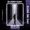WAHB、Rioux V - Everyday (Ever Re Day)(feat. Rioux V)