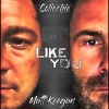 Matt Keegan、Colicchie - Like You