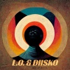 L.O.、DIISKO - TIME