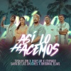 Siskuflow、Jthyago、Original Elias、Jhaylar、Sara de las Chuches - Así lo hacemos
