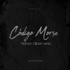A5 - Código Morse (Aidhen Gilbert Remix)