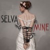 Selva - Mine